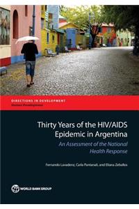 Thirty Years of the HIV/AIDS Epidemic in Argentina