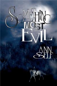 Something Most Evil