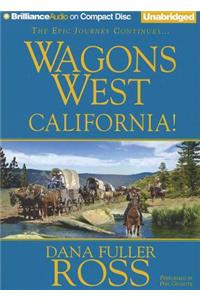 Wagons West California!