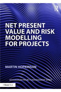 Net Present Value and Risk Modelling for Projects