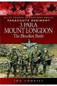 3 Para - Mount Longdon - The Bloodiest Battle