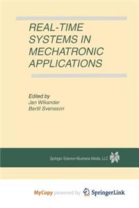 Real-Time Systems in Mechatronic Applications