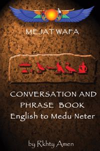 Mejat Wafa Medu Neter Conversation & Phrase Book