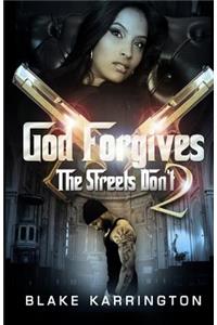 God Forgives, The Streets Don't 2