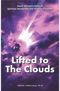 Lifted to the Clouds