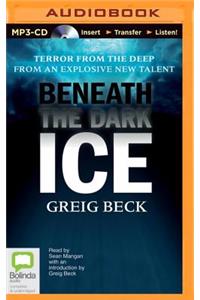 Beneath the Dark Ice