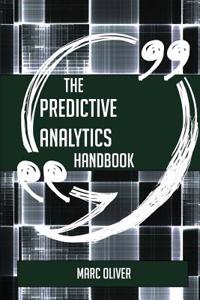 The Predictive Analytics Handbook - Everything You Need to Know about Predictive Analytics