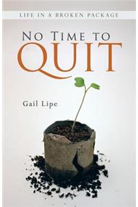 No Time to Quit