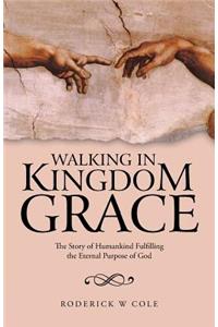 Walking in Kingdom Grace