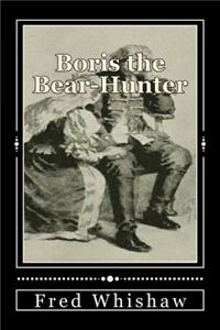 Boris the Bear-Hunter