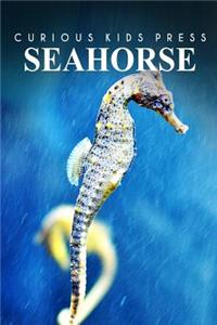 Seahorse - Curious Kids Press