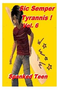 Sic Semper Tyrannis !, Volume 6