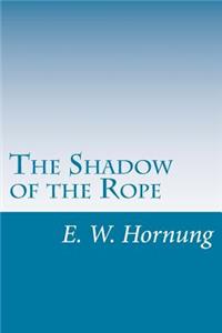 The Shadow of the Rope