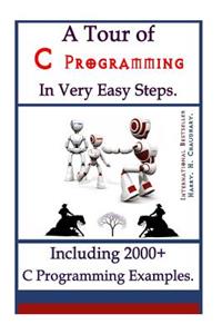 A Tour of C Programming in Very Easy Steps