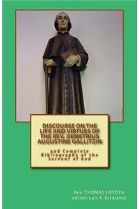 Discourse on the Life and Virtues of the REV. Demetrius Augustine Gallitzin