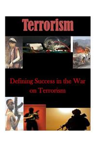 Defining Success in the War on Terrorism