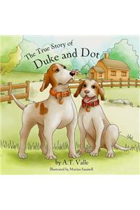 True Story of Duke and Dot