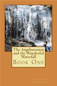 Angeluscustos and the Wonderful Waterfall