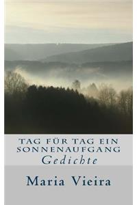 Tag fuer Tag ein Sonnenaufgang