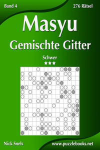 Masyu Gemischte Gitter - Schwer - Band 4 - 276 Rätsel