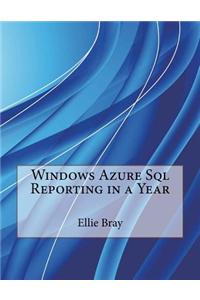 Windows Azure SQL Reporting in a Year