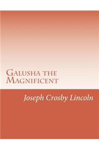 Galusha the Magnificent