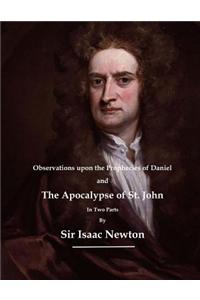 Observations Upon the Prophecies of Daniel: The Apocalypse of St. John