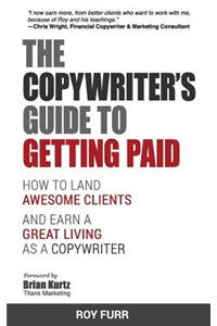 The Copywriter's Guide To Getting Paid