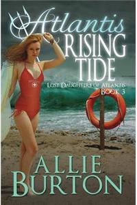 Atlantis Rising Tide: Lost Daughters of Atlantis Book 3