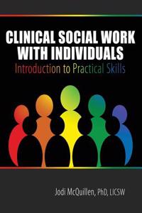 CLINICAL SOCIAL WORK WITH INDIVIDUALS: I