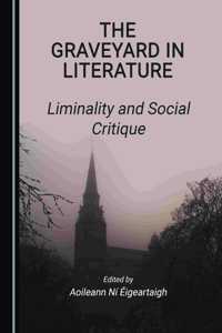 Graveyard in Literature: Liminality and Social Critique