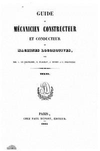 Guide du mécanicien constructeur et conducteur de machines locomotives