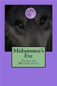 Midsummer's Eve; Tales by Moonlight