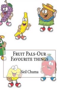 Fruit Pals-Our Favourite things