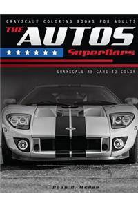 The Autos Supercars: Luxury Cars Coloring Book: Grayscale Coloring for Supercar Lovers