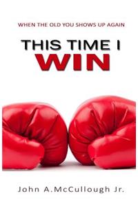 This Time I Win