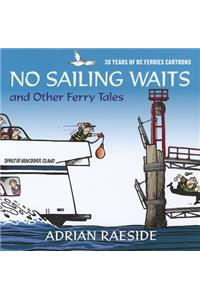 No Sailing Waits and Other Ferry Tales