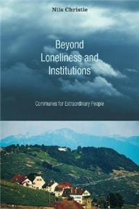 Beyond Loneliness and Institutions