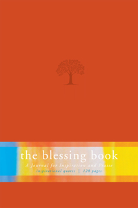 The Blessing Book: A Journal for Inspiration and Praise