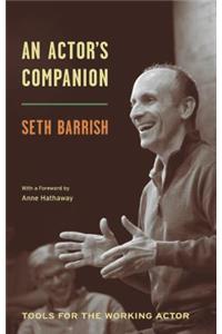 An Actor's Companion: Tools for the Working Actor