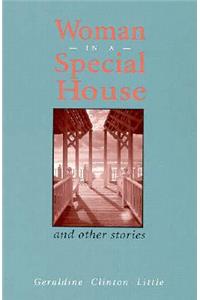 Woman in a Special House