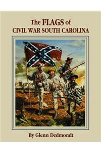Flags of Civil War South Carolina, The