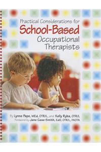 Practical Considerations for School Based Occupational Therapists