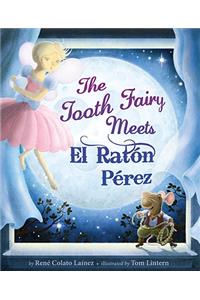 The Tooth Fairy Meets El Raton Perez