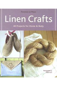 Linen Crafts: 40 Projects for Home & Body