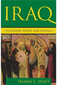 Iraq: Its History, People, and Politics: Its History, People, and Politics