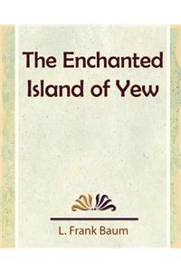 Enchanted Island of Yew