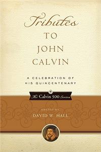Tributes to John Calvin