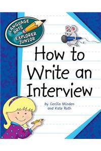 How to Write an Interview