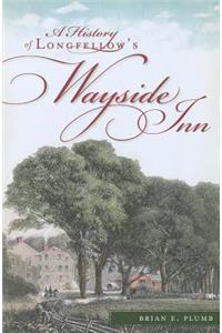 A History of Longfellow's Wayside Inn